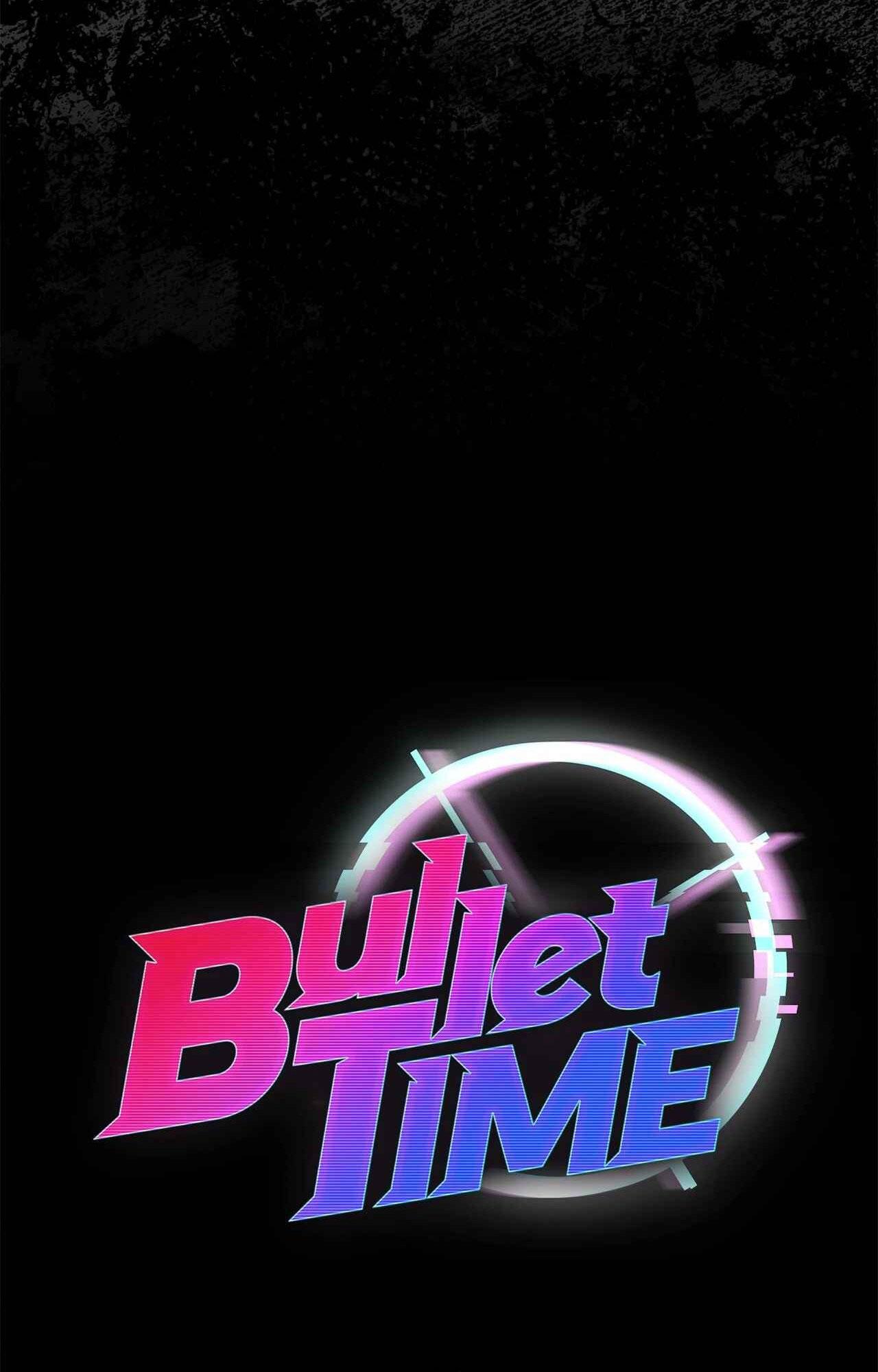 BULLET TIME Chapter 10 - Next Chapter 11