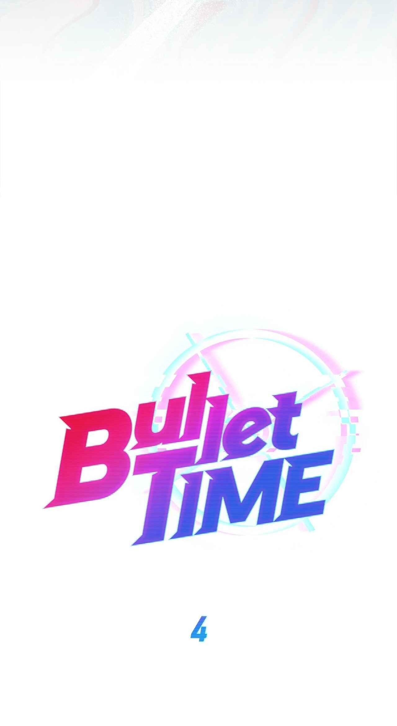BULLET TIME Chapter 4 - Next Chapter 5