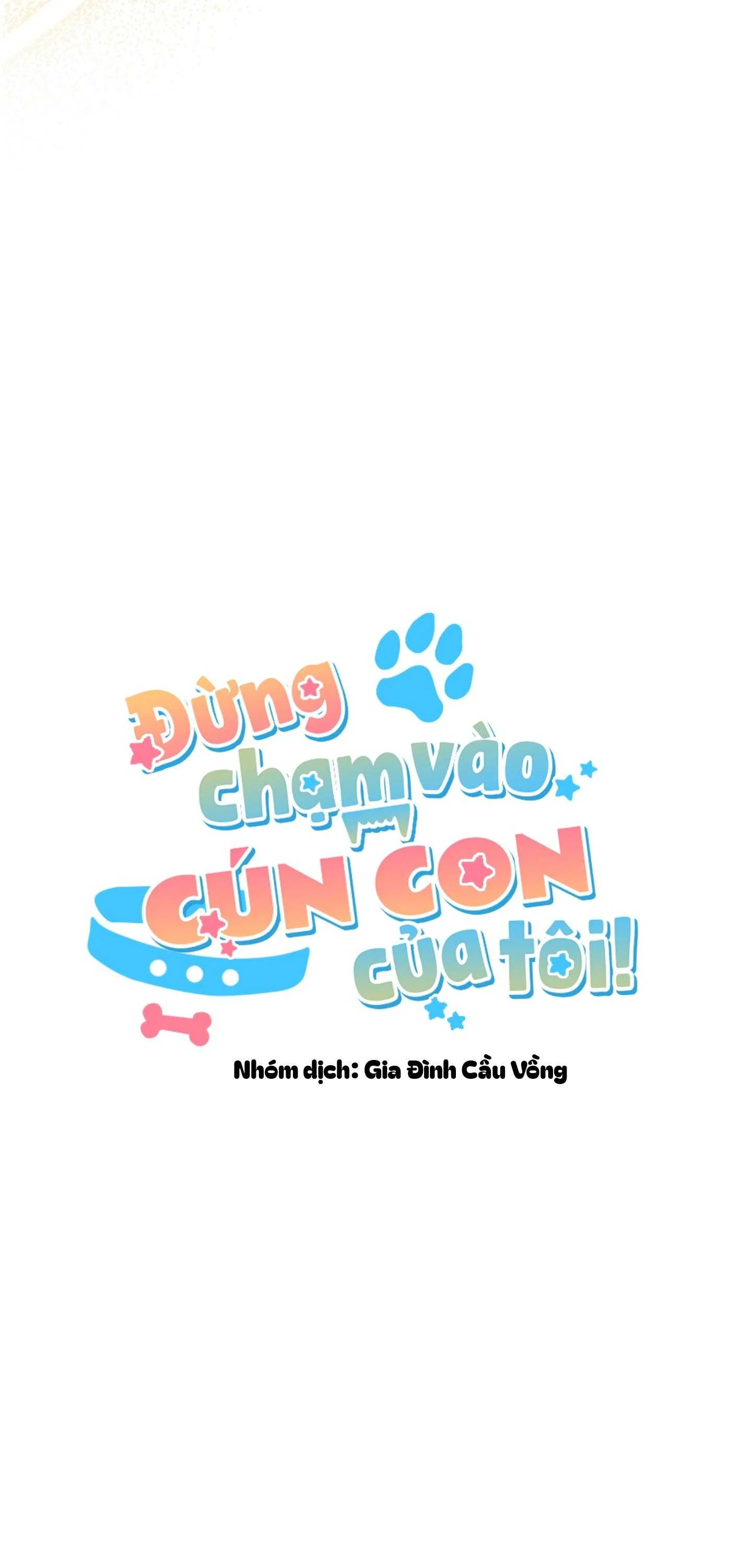 ĐỪNG CHẠM VÀO CÚN CON CỦA TÔI Chapter 44 END - Trang 4