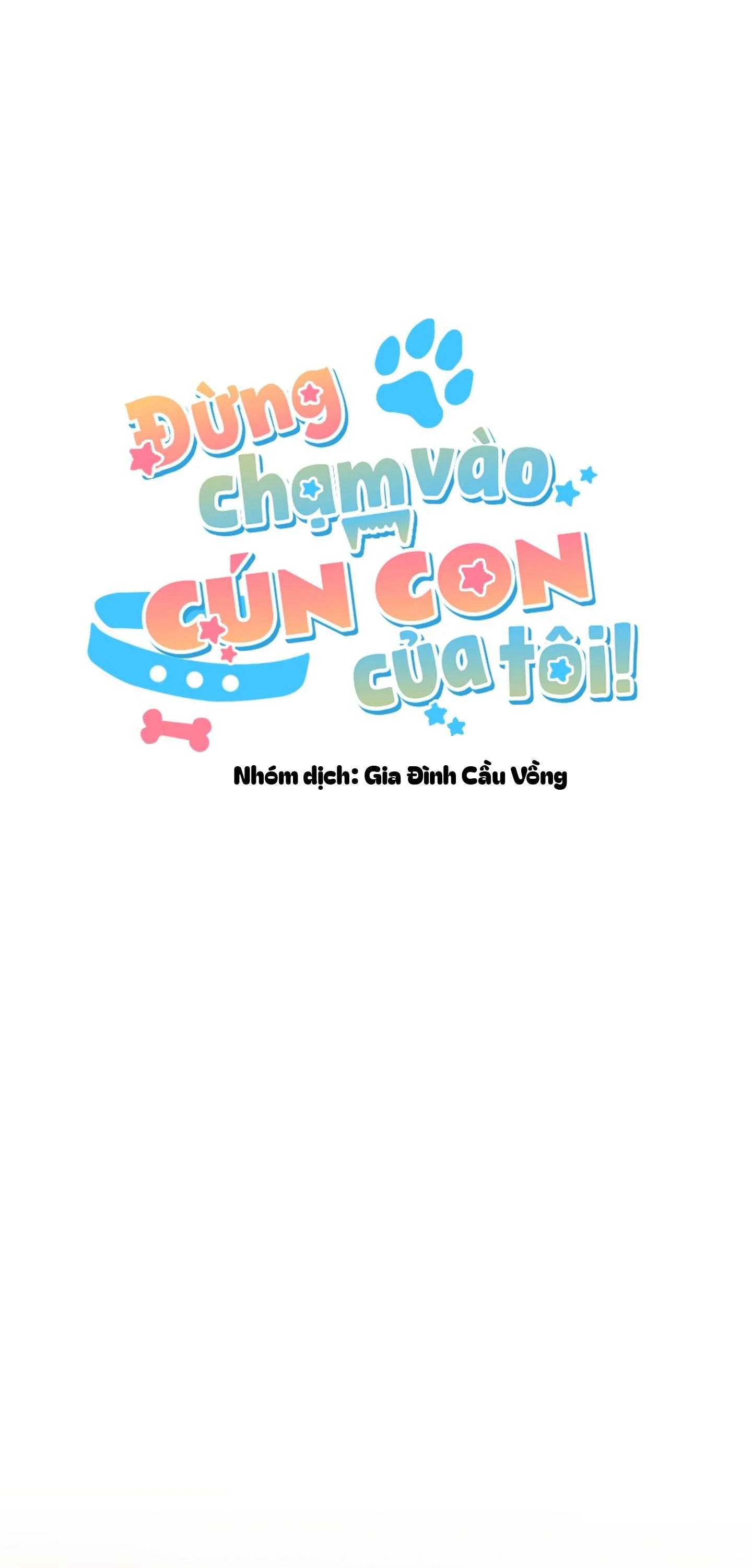 ĐỪNG CHẠM VÀO CÚN CON CỦA TÔI Chapter 51 NT 7 - Trang 3