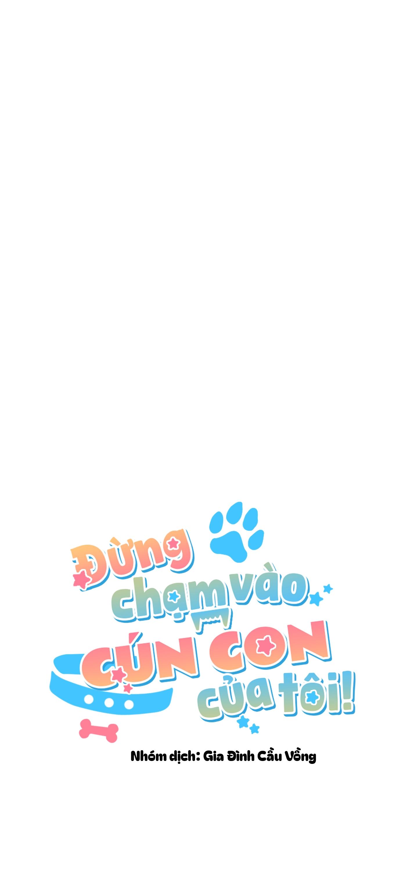 ĐỪNG CHẠM VÀO CÚN CON CỦA TÔI Chapter 52 NT 8 - Trang 3