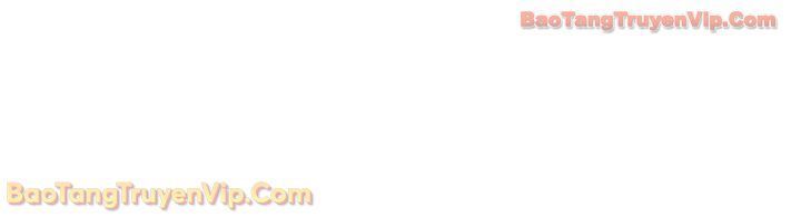 Người Chơi Trở Lại Sau 10000 Năm Chapter 147 24