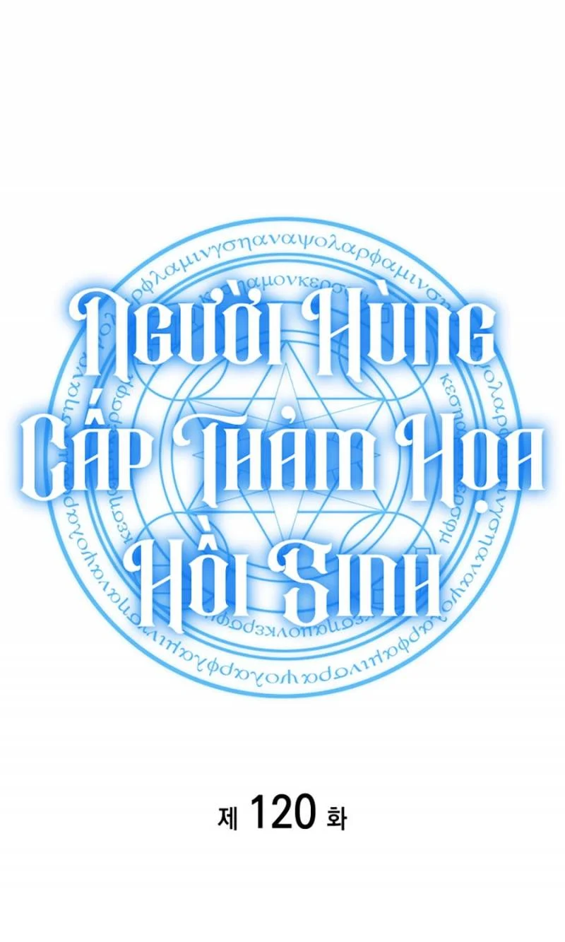 Người Hùng Cấp Thảm Họa Hồi Sinh Chapter 120 - Trang 2