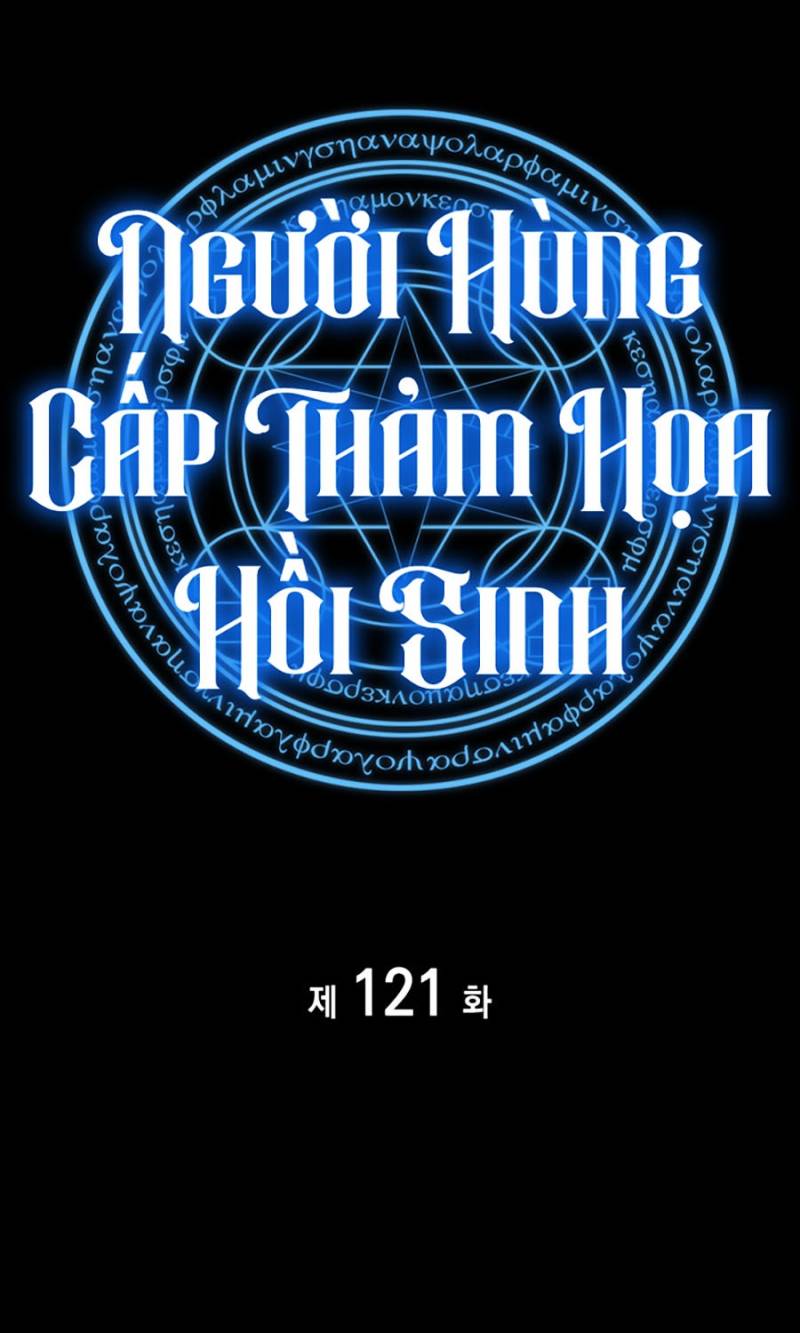 Người Hùng Cấp Thảm Họa Hồi Sinh Chapter 121 - Trang 2