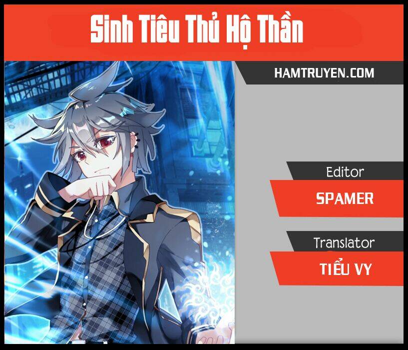 Sinh Tiêu Thủ Hộ Thần Chapter 1 - Trang 2