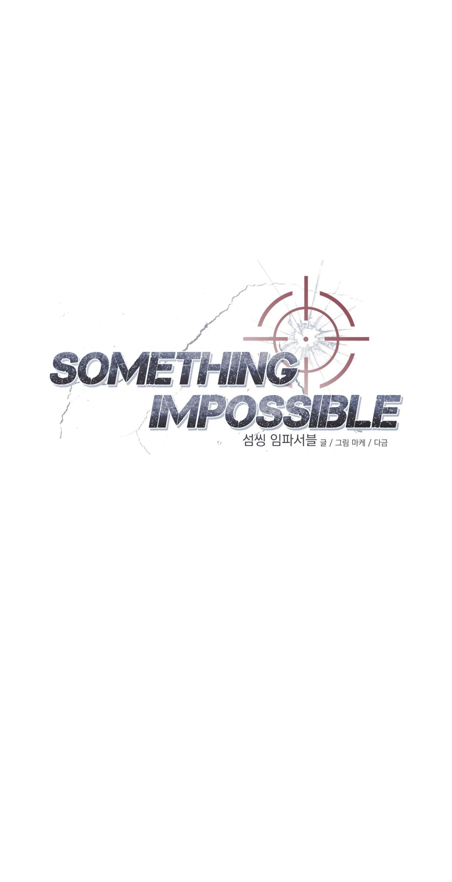 SOMETHING IMPOSSIBLE Chapter 23 - Next 