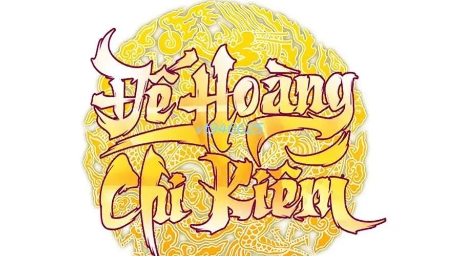 Thanh Kiếm Của Hoàng Đế Chapter 101 - Trang 2
