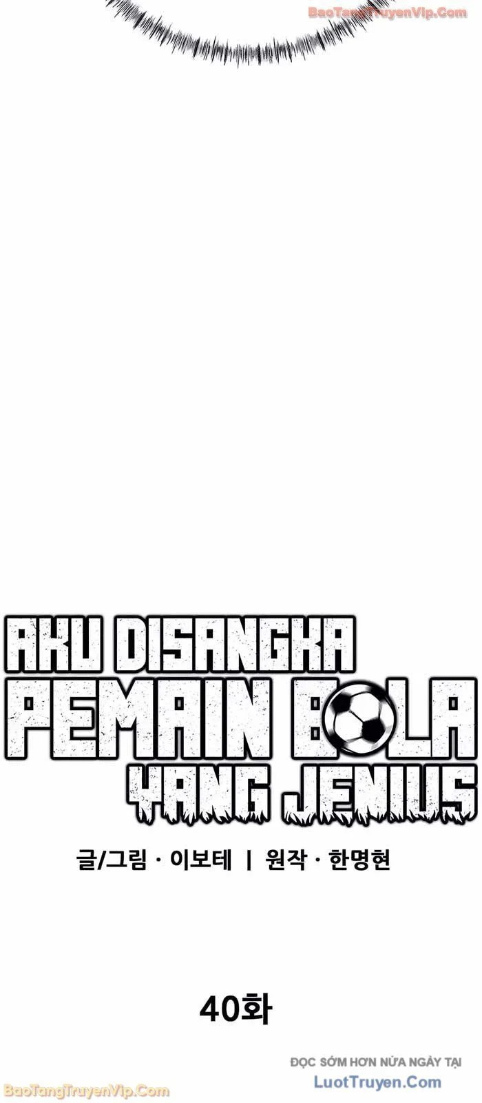 Tôi Bị Hiểu Lầm Là Siêu Sao Trên Sân Cỏ Chapter 40 - Trang 2